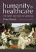 Humanity in Healthcare: The Heart and Soul of Medicine by Peter Barritt
