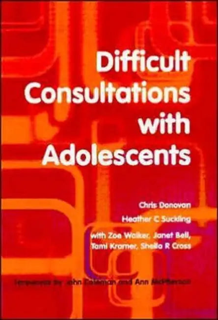 Difficult Consultations with Adolescents by Donovan Chris