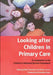 Looking After Children in Primary Care: A Companion to the Children's National Service Framework by Ruth Chambers