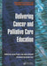 Delivering Cancer and Palliative Care Education by Lorna Foyle