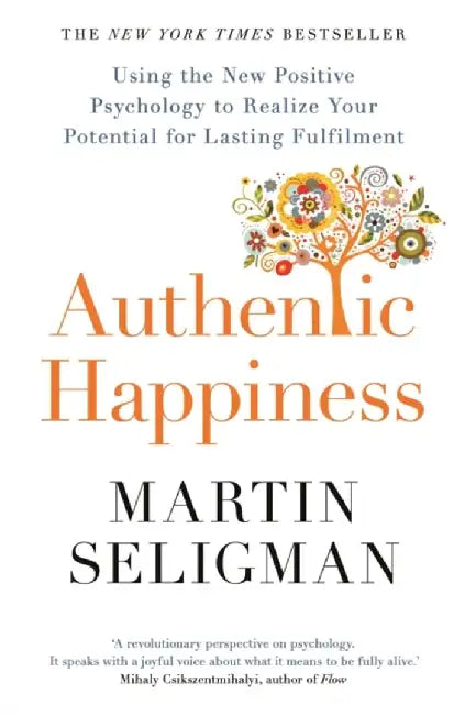 Authentic Happiness by Martin Seligman