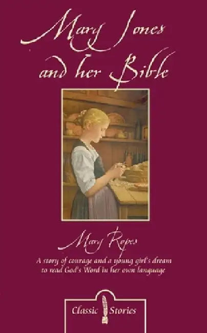 Mary Jones and Her Bible by Mary Ropes
