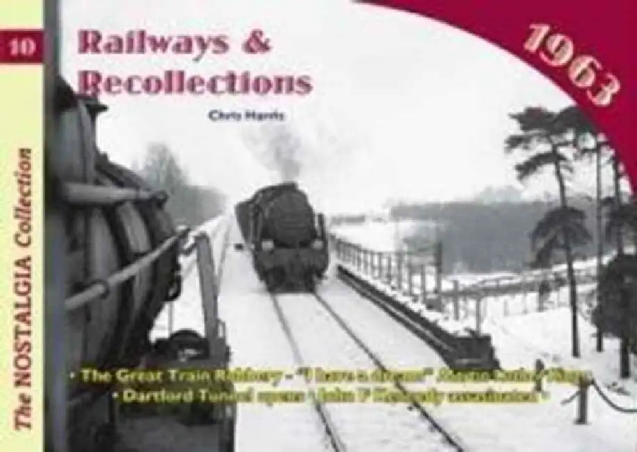 Railways and Recollections: 1963 by Chris Harris