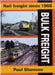 Rail Freight Since 1968: Bulk Freight by Paul Shannon