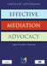 Effective Mediation Advocacy - Second Student Edition by Andrew Goodman