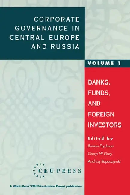 Corporate Governance in Central Europe and Russia: Insiders and the State by Andrzej Rapaczynski
