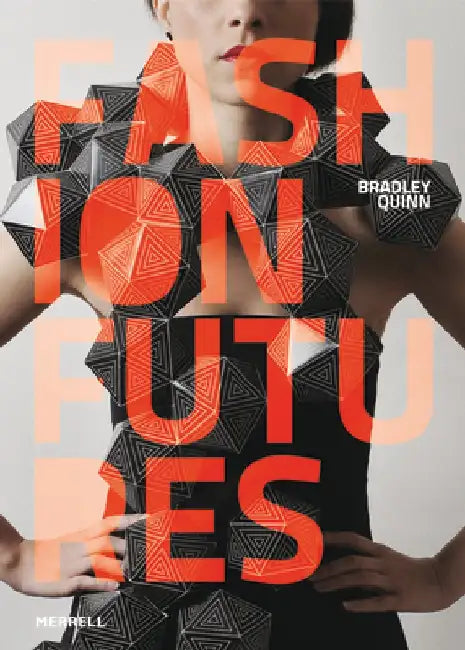 Fashion Futures by Bradley Quinn