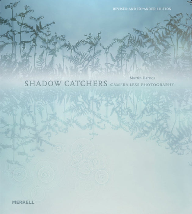 Shadow Catchers: Camera-Less Photography