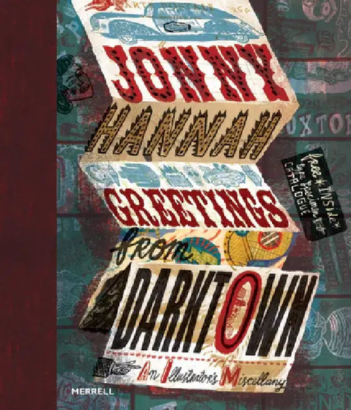 Jonny Hannah: Greetings from Darktown: An Illustrator's Miscellany by Jonny Hannah