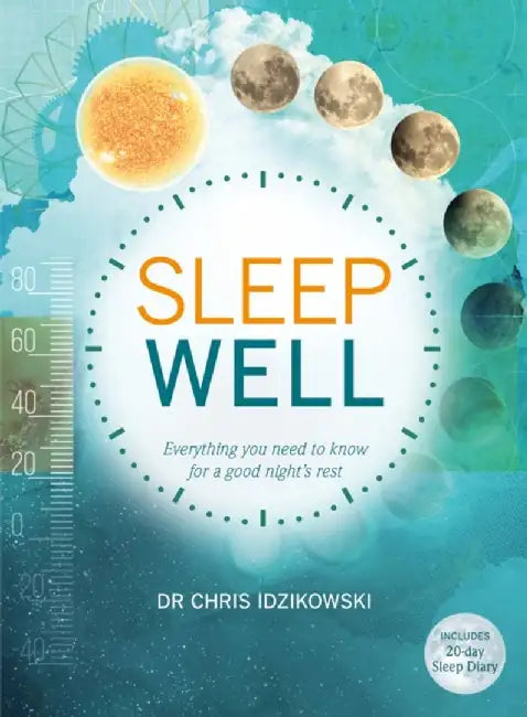 Sleep Well by Prof. Chris Idzikowski