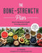 Bone-Strength Plan: How to Increase Bone Health to Live a Long, Active Life by Jo Travers