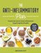 Anti-Inflammation Plan: How to Reduce Inflammation to Live a Long, Healthy Life by Anoushka Davy