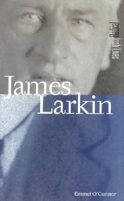 James Larkin by Emmet O'Connor