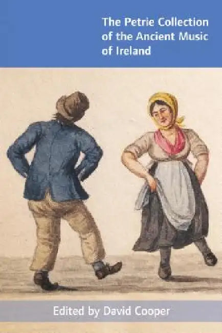 The Petrie Collection of the Ancient Music of Ireland by George Petrie