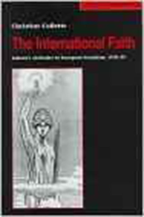 The International Faith: Labour's Attitudes to European Socialism, 1918-39