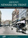 Newark-on-Trent by Clive Hardy