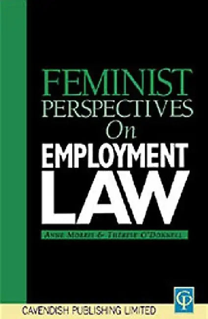 Feminist Perspectives on Employment Law by Anne Morris