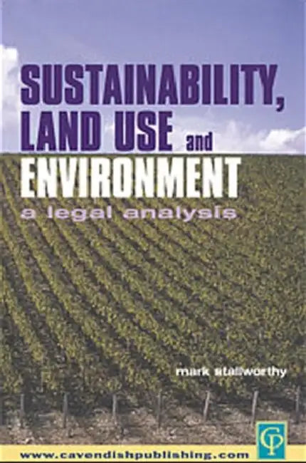 Sustainability Land Use and the Environment by Mark Stallworthy
