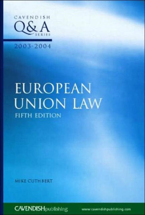 European Union Law Q&A 2003-2004 by Michael Cuthbert