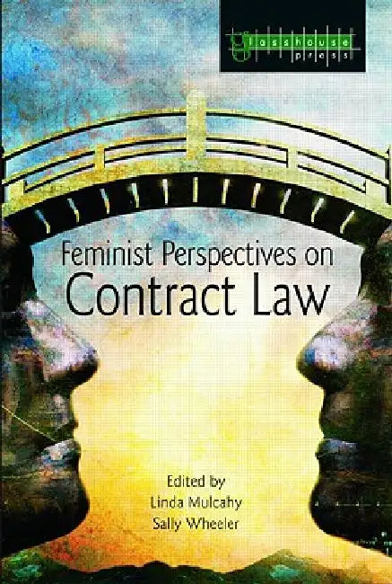 Feminist Perspectives on Contract Law by Linda Mulcahy
