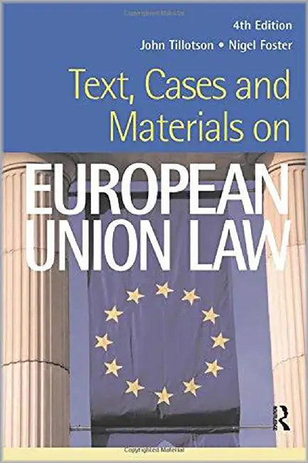 Text, Cases And Materials On European Union Law by John Tillotson, Nigel Foster