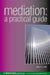 Mediation: A Practical Guide by Alan Stitt