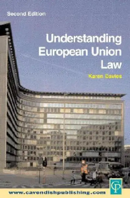 Understanding European Union Law by Karen Davies