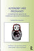 Autonomy and Pregnancy: A Comparative Analysis of Compelled Obstetric Intervention by Sam Halliday