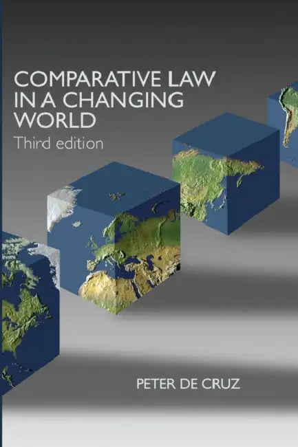 Comparative Law in a Changing World by Peter de Cruz
