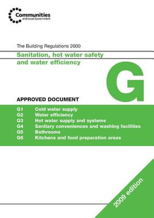 Approved Document G 2009: Sanitation, Hot Water and Water Efficiency by RIBA