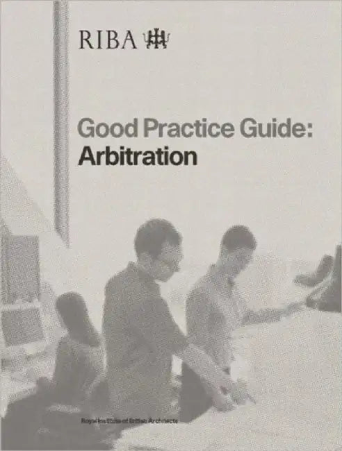 Good Practice Guide: Arbitration by Mair Coombes Davies