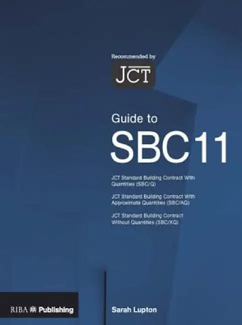 Guide to the Jct Standard Building Contract by Sarah Lupton
