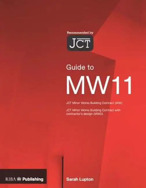 Guide to the Jct Minor Works Contract by Sarah Lupton