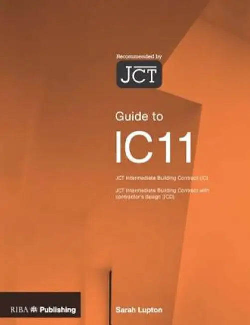 Guide to the Jct Intermediate Building Contract by Sarah Lupton