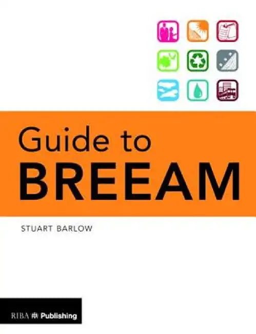Guide to Breeam by Stuart Barlow