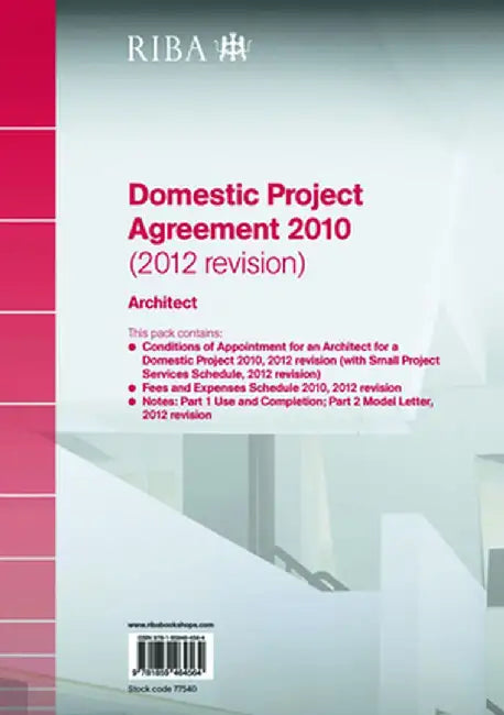 Riba Domestic Project Agreement 2010 (2012 Revision): Architect by Riba