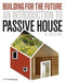 An Introduction to Passive House by Justin Bere