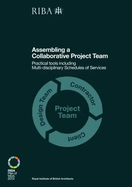 Assembling a Collaborative Project Team: Practical Tools Including Multidisciplinary Schedules of Services by Dale Sinclair