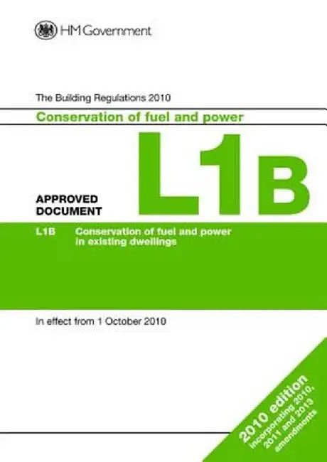 Approved Document L1b: Conservation of Fuel and Power in Existing Dwellings (2013 Edition) by DCLG