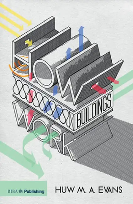 How Buildings Work by Huw Evans