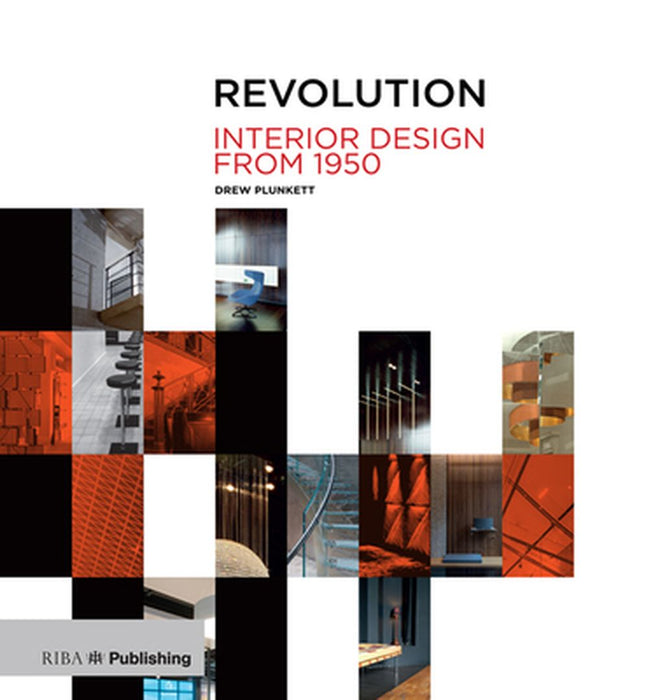 Revolution: Interior Design from 1950 by Drew Plunkett