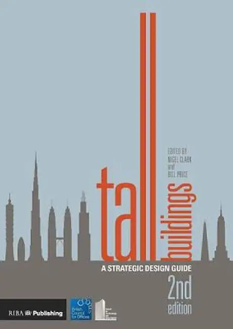 Tall Buildings: A Strategic Design Guide by Nigel Clark