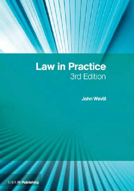 Law in Practice: The Riba Legal Handbook by John Wevill