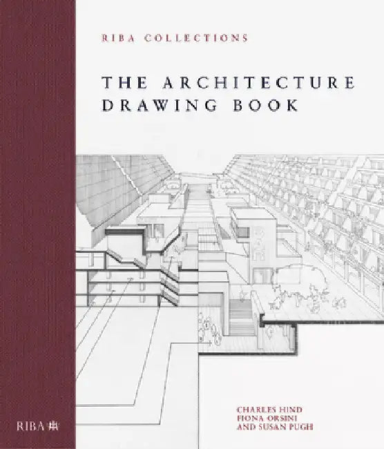 The Architecture Drawing Book: Riba Collections by Charles Hind