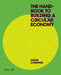 The Handbook to Building a Circular Economy by David Cheshire
