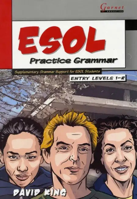 ESOL Practice Grammar - Entry Levels 1 and 2 - SupplimentaryGrammar Support for ESOL Students by David King