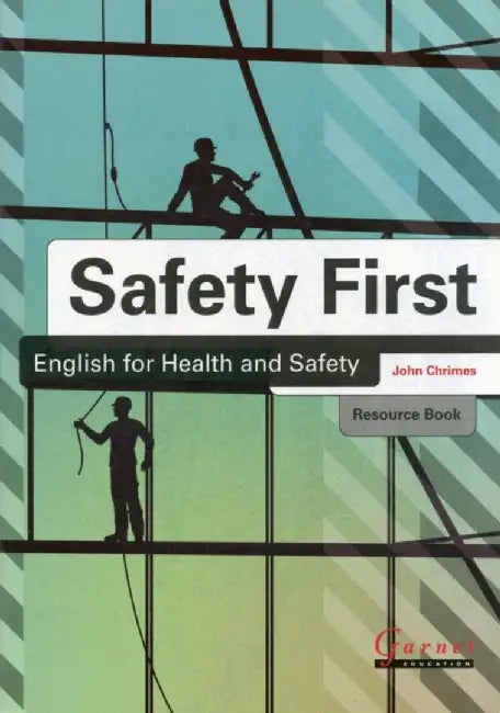 Safety First: English for Health and Safety Resource Book with Audio CDs B1 by John Chrimes