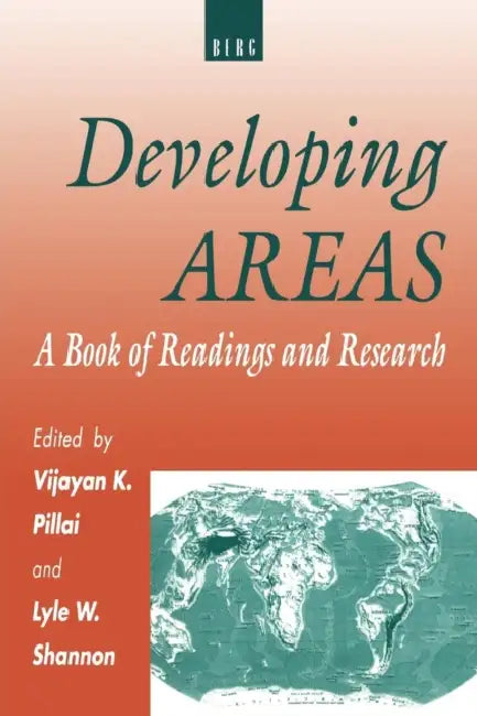 Developing Areas: A Book of Readings and Research by Vijayan Pillai