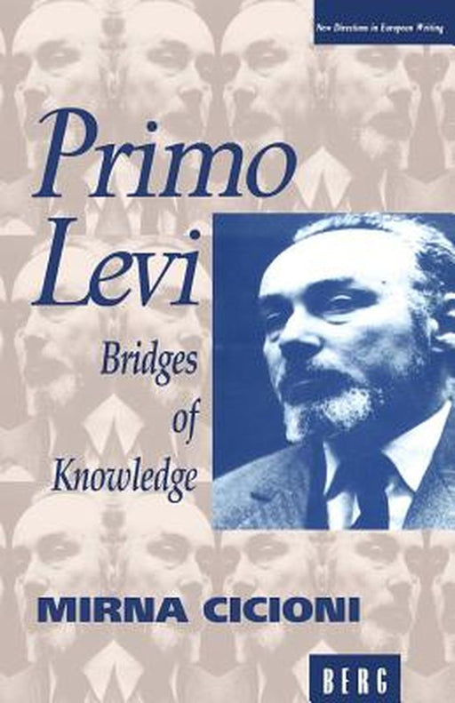 Primo Levi: Bridges of Knowledge by Mirna Cicioni