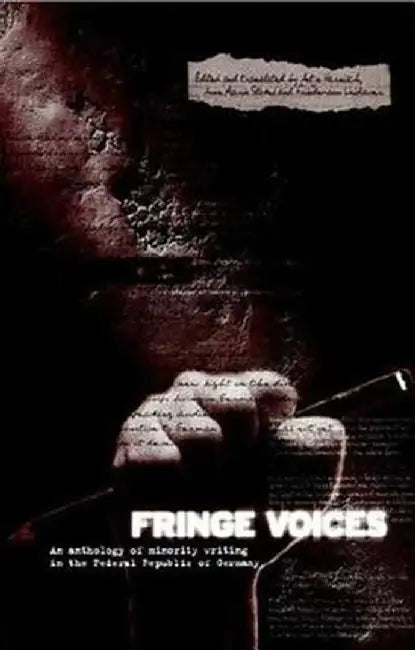 Fringe Voices: Texts by and about Minorities in the Federal Republic of Germany by Antje Harnisch